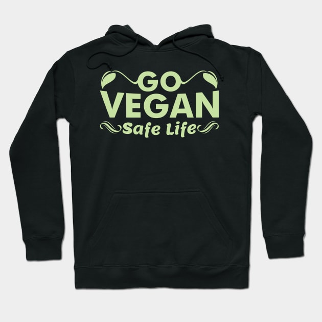 Go Vegan Safe Life Hoodie by Streetwear KKS